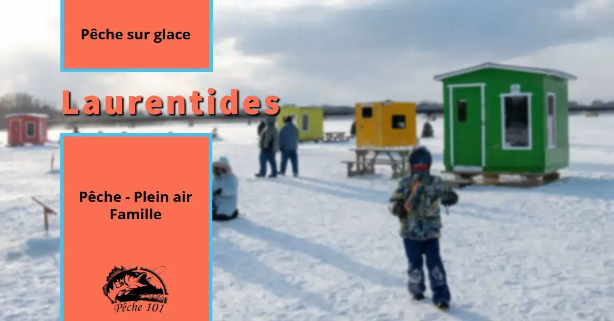 Ice fishing in the Laurentians - Fishing 101